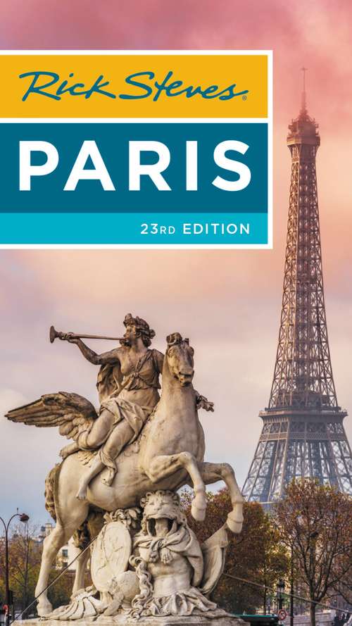 Book cover of Rick Steves Paris (23) (Rick Steves Travel Guide Ser.)