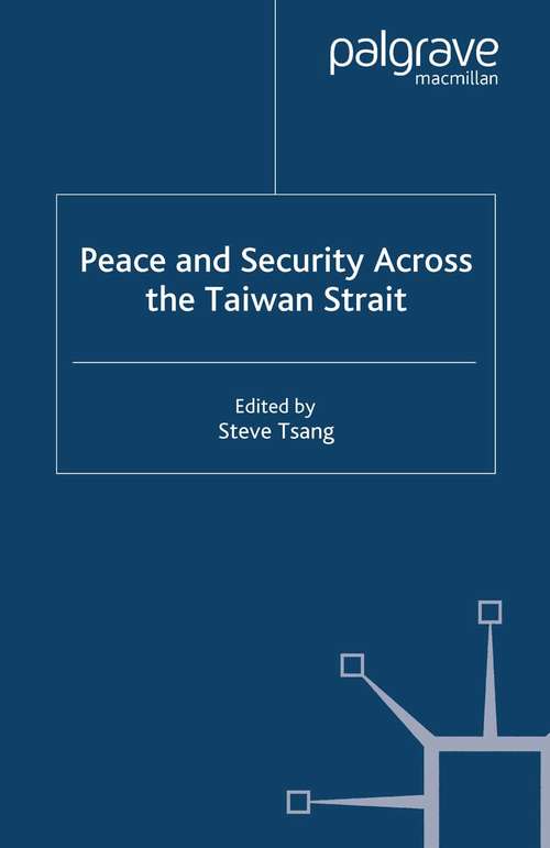 Book cover of Peace and Security Across the Taiwan Strait (2004) (St Antony's Series)