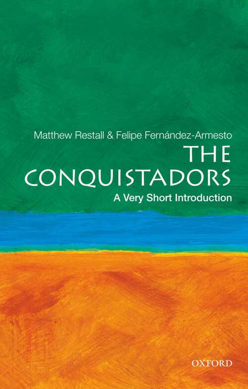 Book cover of The Conquistadors: A Very Short Introduction (Very Short Introductions)