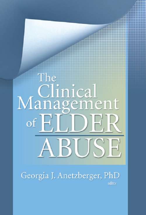 Book cover of The Clinical Management of Elder Abuse