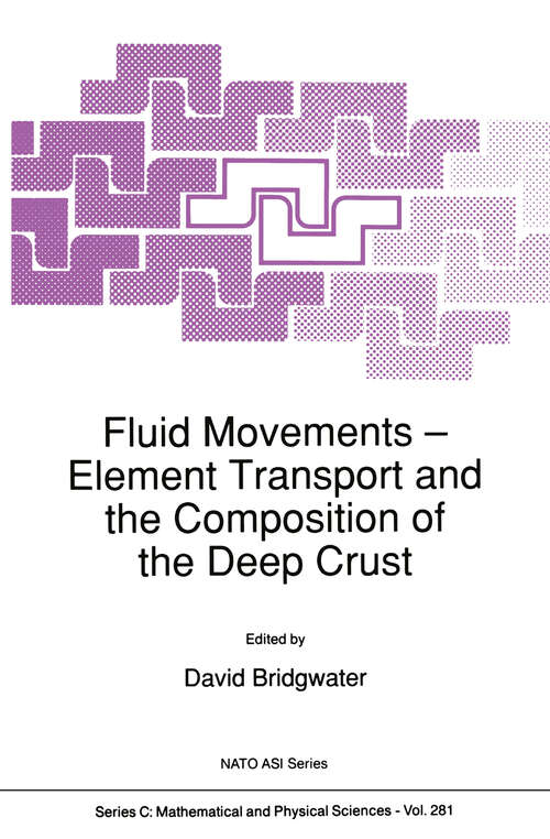 Book cover of Fluid Movements — Element Transport and the Composition of the Deep Crust (1989) (Nato Science Series C: #281)