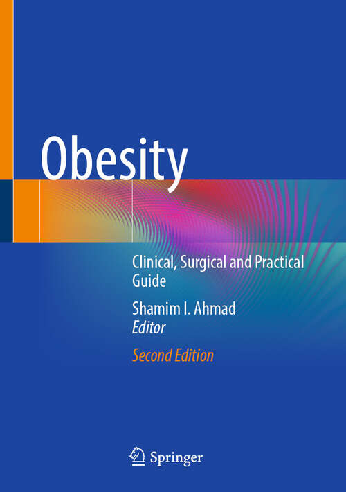 Book cover of Obesity: Clinical, Surgical and Practical Guide (Second Edition 2024)