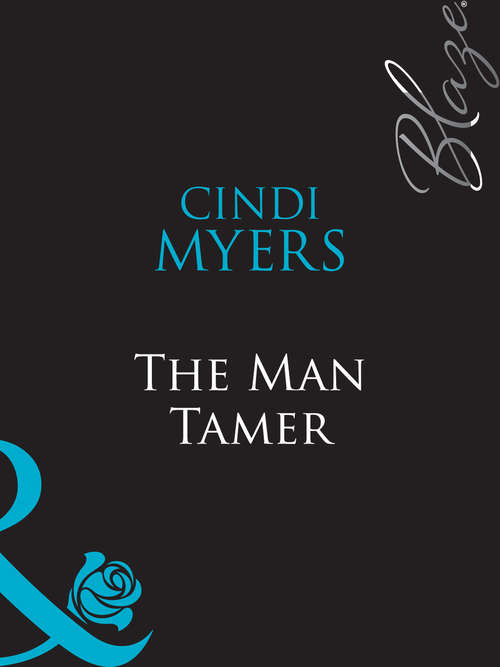 Book cover of The Man Tamer (ePub First edition) (Mills And Boon Blaze Ser. #323)