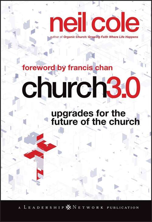 Book cover of Church 3.0: Upgrades for the Future of the Church (Jossey-Bass Leadership Network Series #49)