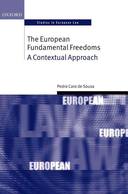 Book cover of The European Fundamental Freedoms: A Contextual Approach (Oxford Studies in European Law)