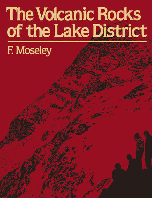 Book cover of The Volcanic Rocks of the Lake District: A Geological Guide to the Central Fells (1st ed. 1983)