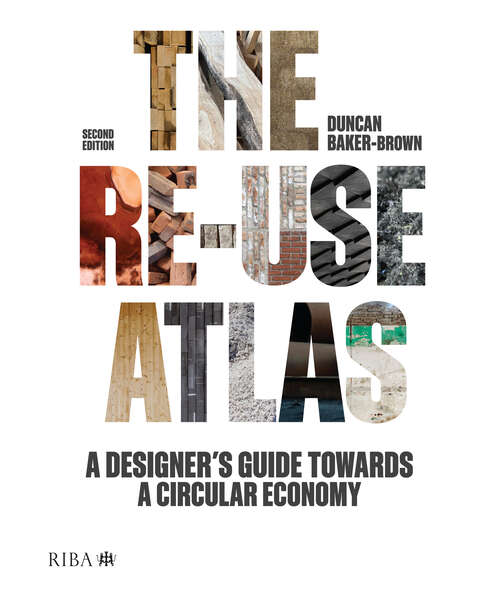 Book cover of The Re-use Atlas: A Designer's Guide Towards a Circular Economy