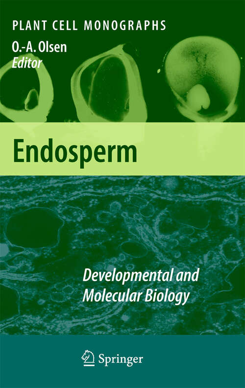 Book cover of Endosperm: Developmental and Molecular Biology (2007) (Plant Cell Monographs #8)