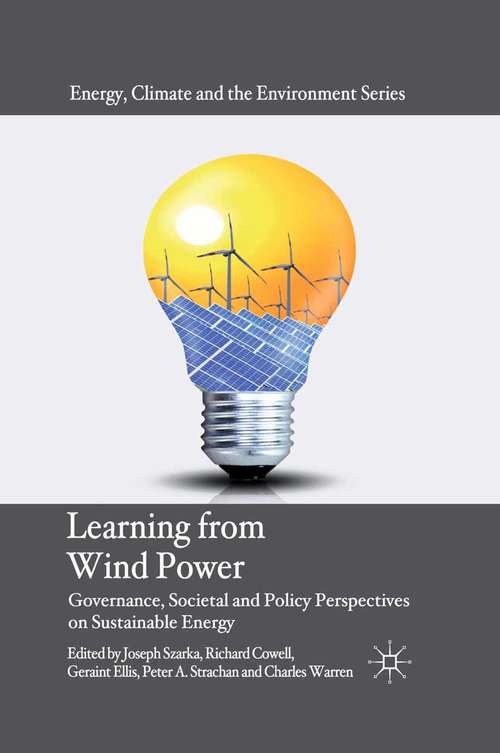 Book cover of Learning from Wind Power: Governance, Societal and Policy Perspectives on Sustainable Energy (2012) (Energy, Climate and the Environment)