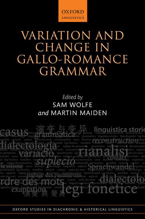 Book cover of Variation and Change in Gallo-Romance Grammar (Oxford Studies in Diachronic and Historical Linguistics #41)