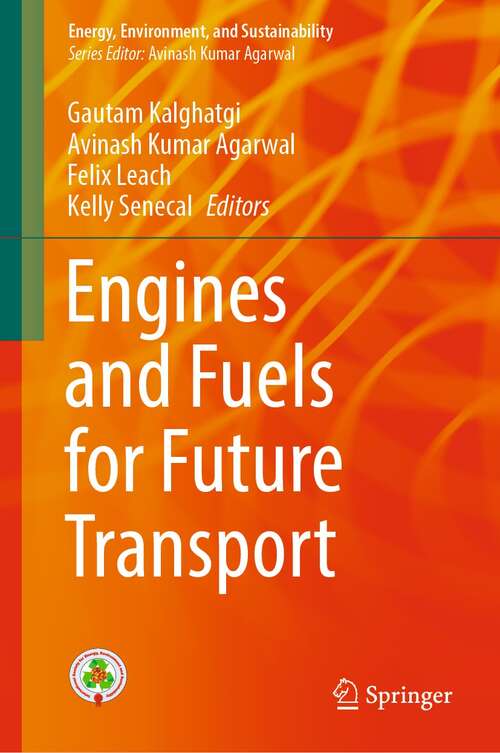 Book cover of Engines and Fuels for Future Transport (1st ed. 2022) (Energy, Environment, and Sustainability)