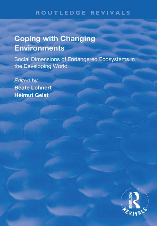 Book cover of Coping with Changing Environments: Social Dimensions of Endangered Ecosystems in the Developing World (Routledge Revivals)