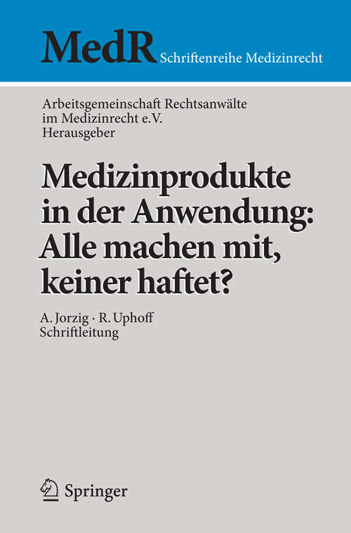 Book cover of Medizinprodukte in der Anwendung: Alle Machen Mit, Keiner Haftet? (2014) (MedR Schriftenreihe Medizinrecht)