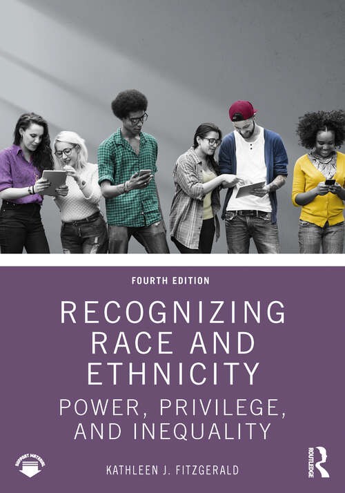 Book cover of Recognizing Race and Ethnicity: Power, Privilege, and Inequality