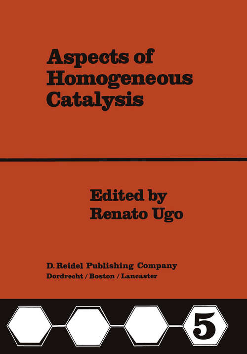 Book cover of Aspects of Homogeneous Catalysis: A Series of Advances (1984) (Aspects of Homogeneous Catalysis #5)