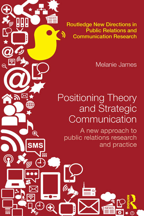 Book cover of Positioning Theory and Strategic Communication: A new approach to public relations research and practice (Routledge New Directions in PR & Communication Research)