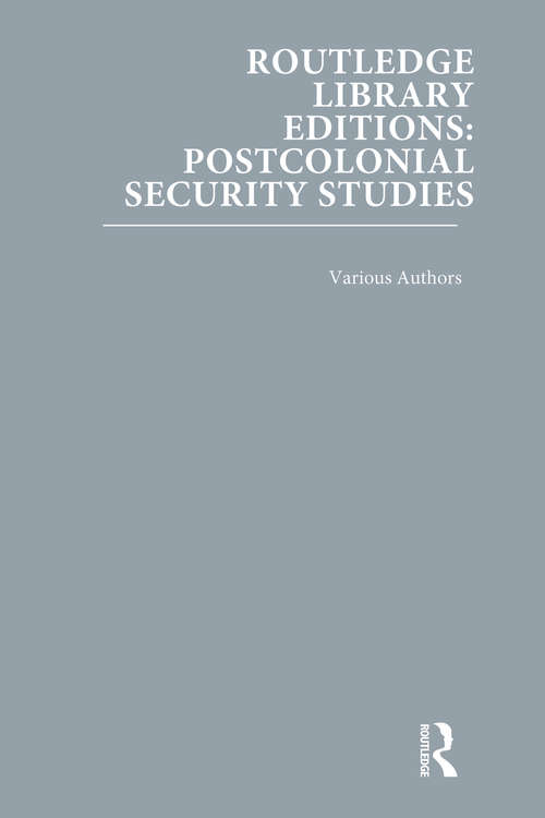 Book cover of Routledge Library Editions: Postcolonial Security Studies