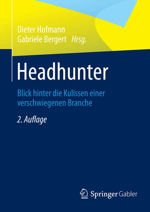 Book cover of Headhunter: Blick hinter die Kulissen einer verschwiegenen Branche (2. Aufl. 2014)