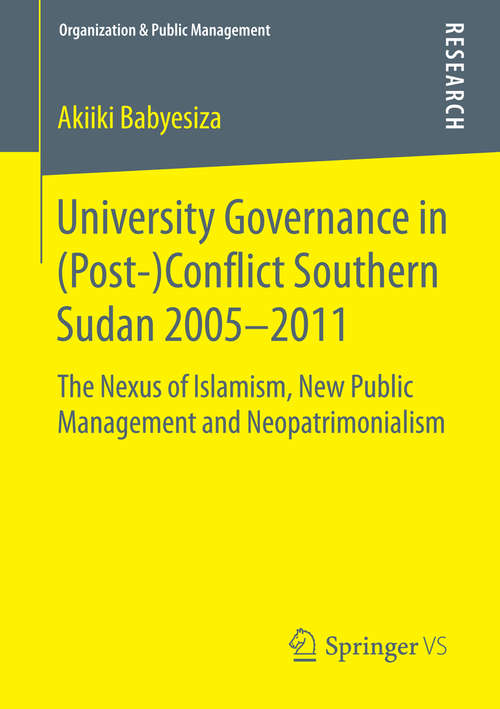 Book cover of University Governance in: The Nexus of Islamism, New Public Management and Neopatrimonialism (2015) (Organization & Public Management)