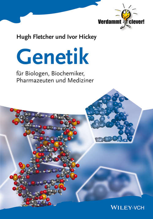 Book cover of Genetik: für Biologen, Biochemiker, Pharmazeuten und Mediziner (Verdammt clever!)