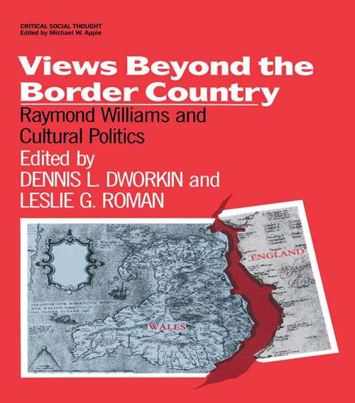 Book cover of Views Beyond the Border Country: Raymond Williams and Cultural Politics (Critical Social Thought)