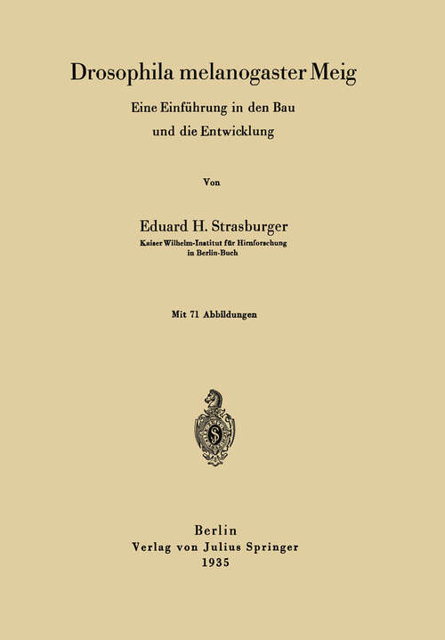 Book cover of Drosophila melanogaster Meig: Eine Einführung in den Bau und die Entwicklung (1935)