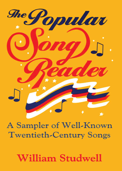 Book cover of The Popular Song Reader: A Sampler of Well-Known Twentieth-Century Songs