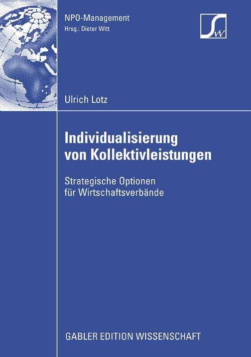 Book cover of Individualisierung von Kollektivleistungen: Strategische Optionen für Wirtschaftsverbände (2009) (NPO-Management)