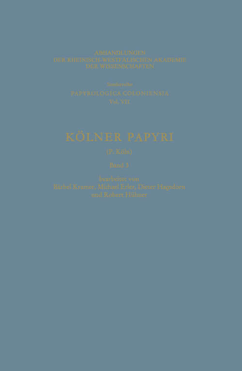 Book cover of Kölner Papyri (1980) (Abhandlungen der Rheinisch-Westfälischen Akademie der Wissenschaften: 7/3)
