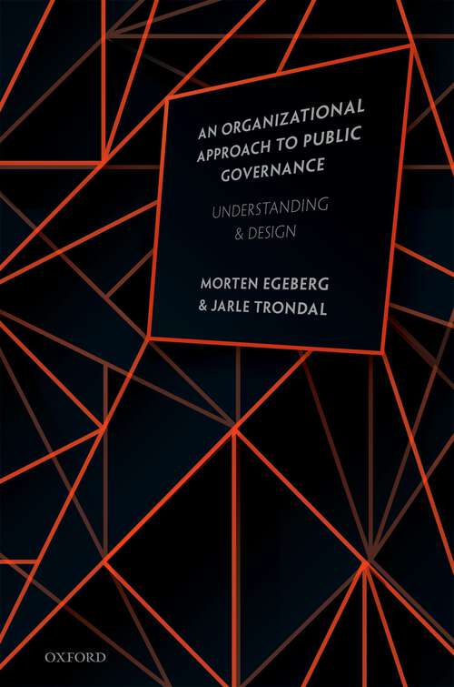 Book cover of An Organizational Approach to Public Governance: Understanding and Design