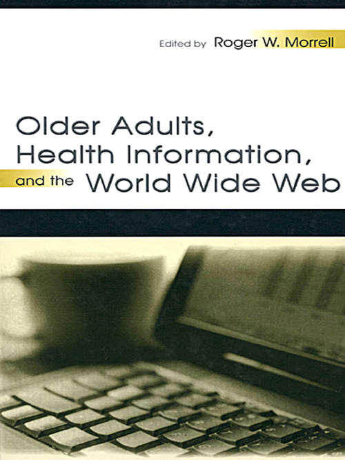 Book cover of Older Adults, Health Information, and the World Wide Web