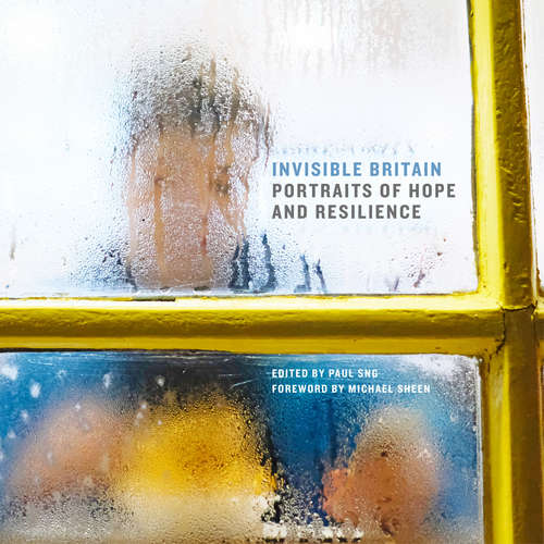 Book cover of Invisible Britain: Portraits of Hope and Resilience