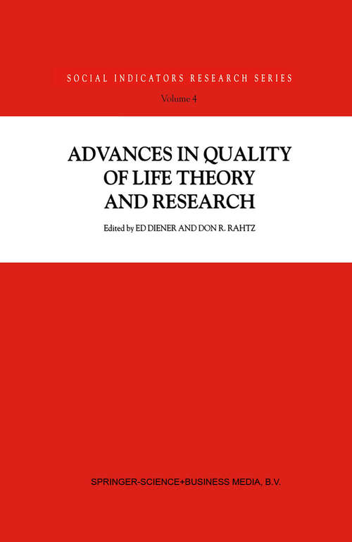 Book cover of Advances in Quality of Life Theory and Research (2000) (Social Indicators Research Series #4)