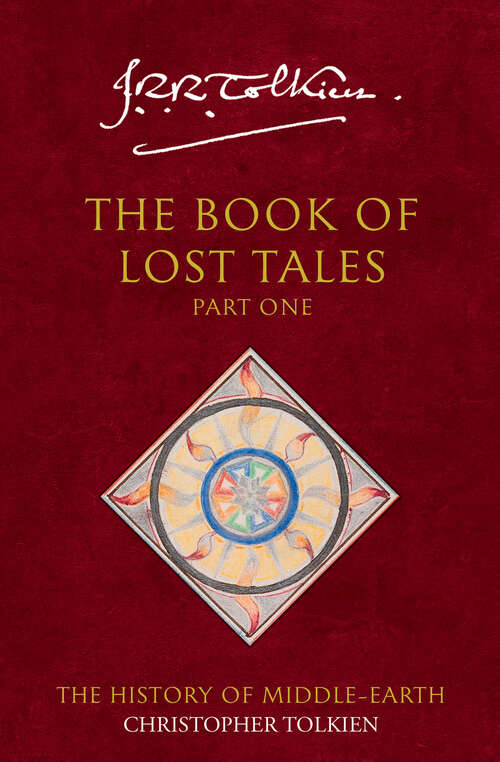 Book cover of The Book of Lost Tales 1: Part One (ePub edition) (The History of Middle-earth #1)