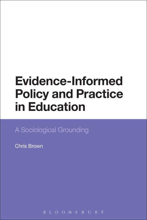 Book cover of Evidence-Informed Policy and Practice in Education: A Sociological Grounding