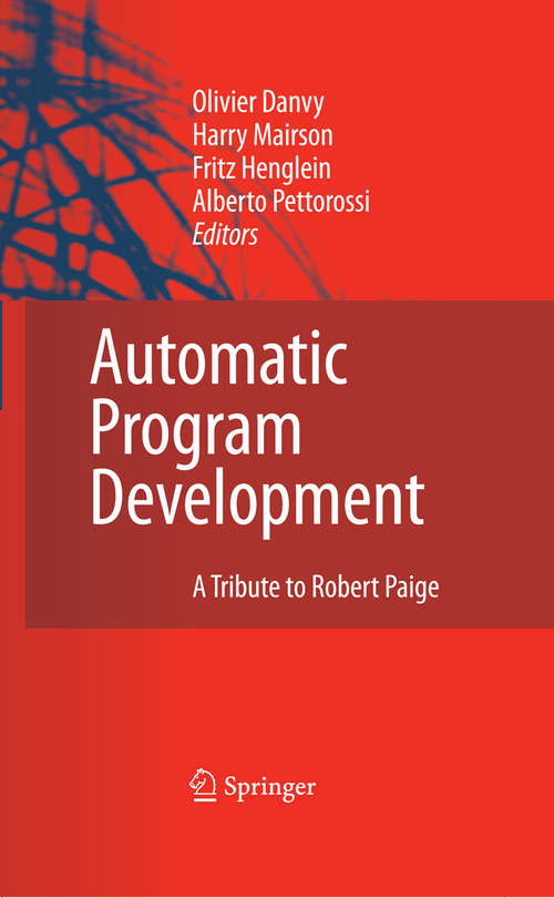 Book cover of Automatic Program Development: A Tribute to Robert Paige (2008)