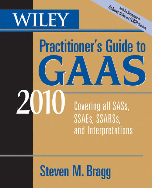 Book cover of Wiley Practitioner's Guide to GAAS 2010: Covering all SASs, SSAEs, SSARSs, and Interpretations (7)