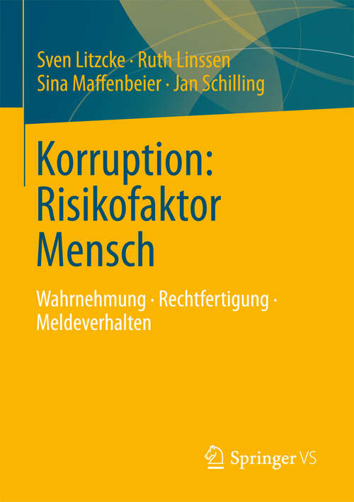 Book cover of Korruption: Wahrnehmung - Rechtfertigung - Meldeverhalten (2012)