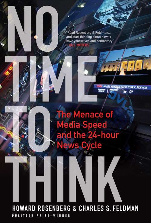 Book cover of No Time To Think: The Menace of Media Speed and the 24-hour News Cycle