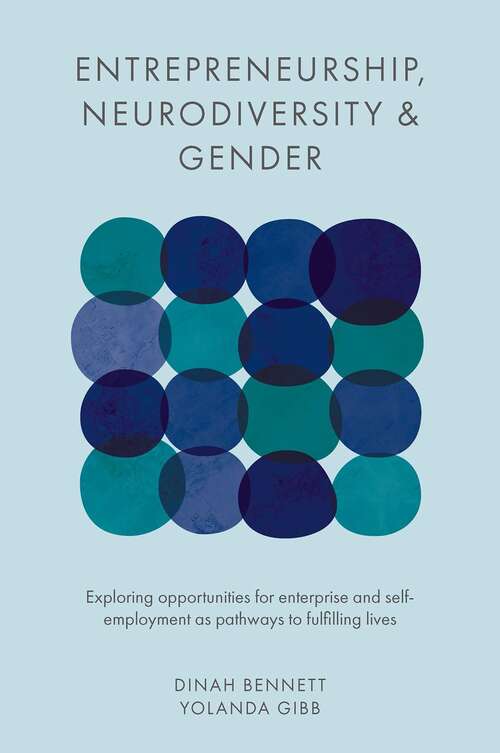 Book cover of Entrepreneurship, Neurodiversity & Gender: Exploring Opportunities for Enterprise and Self-employment as Pathways to Fulfilling Lives