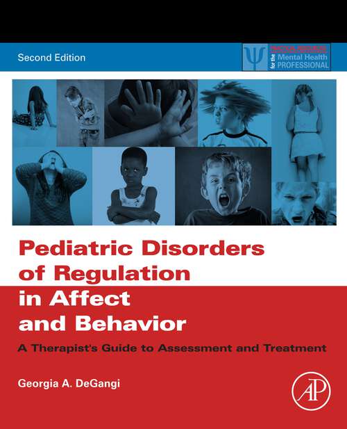 Book cover of Pediatric Disorders of Regulation in Affect and Behavior: A Therapist's Guide to Assessment and Treatment (2) (ISSN)