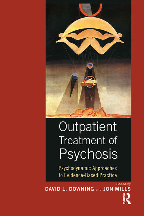 Book cover of Outpatient Treatment of Psychosis: Psychodynamic Approaches to Evidence-Based Practice