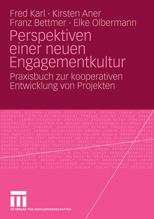 Book cover of Perspektiven einer neuen Engagementkultur: Praxisbuch zur kooperativen Entwicklung von Projekten (2008)