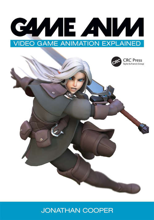 Book cover of Game Anim: A Complete Guide to Video Game Animation