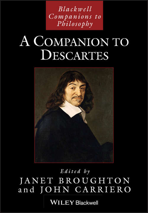 Book cover of A Companion to Descartes (Blackwell Companions to Philosophy #94)