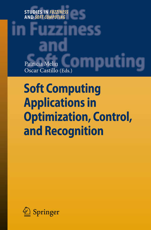 Book cover of Soft Computing Applications in Optimization, Control, and Recognition (2013) (Studies in Fuzziness and Soft Computing)