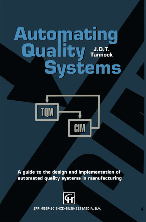 Book cover of Automating Quality Systems: A guide to the design and implementation of automated quality systems in manufacturing (1992)