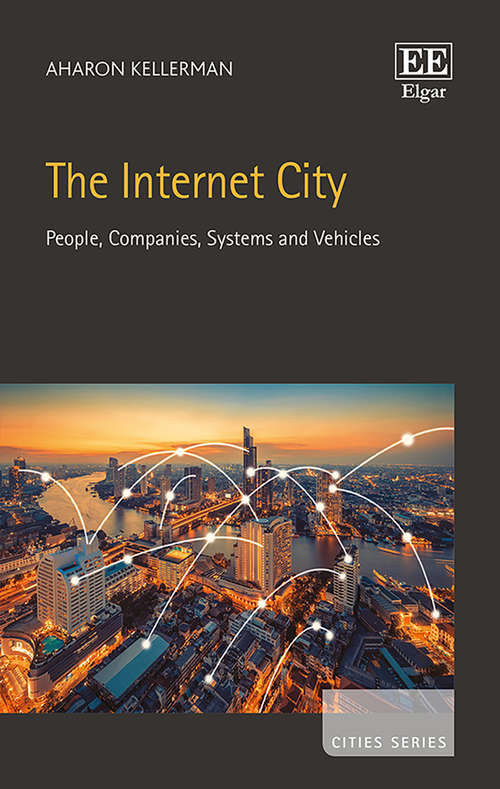 Book cover of The Internet City: People, Companies, Systems and Vehicles (Cities series)