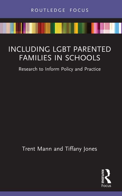 Book cover of Including LGBT Parented Families in Schools: Research to Inform Policy and Practice