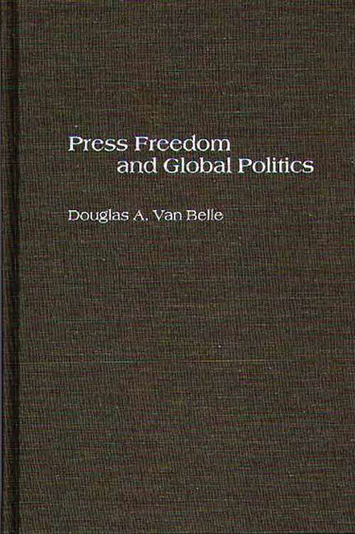 Book cover of Press Freedom and Global Politics